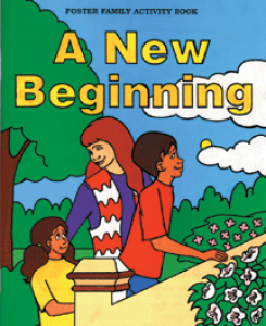 A New Beginning:Foster Family Activity Book