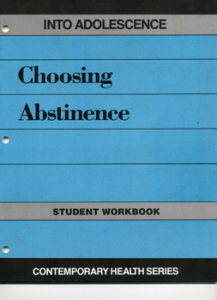 INTO ADOLESCENCE: Choosing Abstinence Student Wkbk