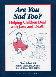 Are You Sad Too? Helping Children Deal With Loss and Death