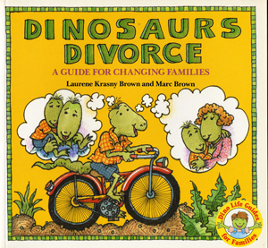 Dinosaurs Divorce: A Guide for Changing Families