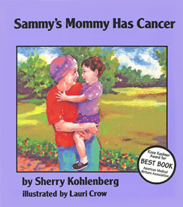 Sammy's Mommy Has Cancer