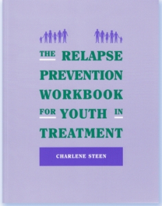 Relapse Prevention Workbook:Youth In Treatment