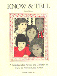 Know & Tell:A workbook for Parents and Children on How to Prevent Child Abuse